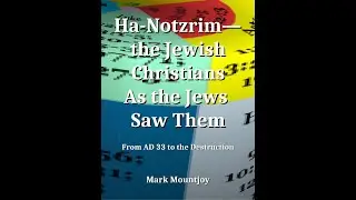 Ha-Notzrim&mdash;the Jewish Christians as the Jews Saw Them