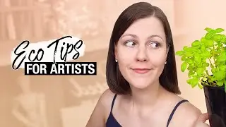 10 Eco Tips for Artists 🌱 | Green Artist