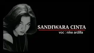 SANDIWARA CINTA (lyric) || NIKE ARDILLA
