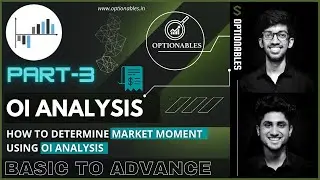 Open Interest Part 3 | Trade Entry and Trade Adjustment Using OI | Detailed Video | Optionables