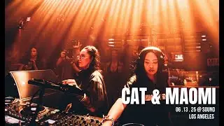 CAT & MAOMI LIVE @ SOUND LOS ANGELES 06.13.25