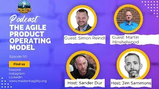 #110 The Agile Product Operating Model with Simon Reindl and Martin Hinshelwood