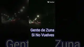 Gente De Zuna. Si No Vuelves #gentedezona #sinovuelves #espain #equador #brazil #usa