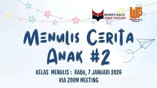 Paparan Materi Menulis Cerita Anak #2  Bersama RBAN dan Wonderland