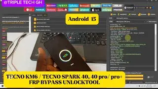 Tecno KM6, Tecno spark 40, 40 pro / pro plus frp bypass with unlocktool. Android 15. #tripletechgh 