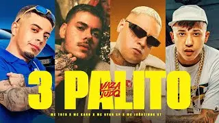 3 PALITO - MC&rsquo;S TUTO, RYAN SP, JO&Atilde;OZINHO VT E KAKO (JR NO BEAT)