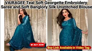 VAIRAGEE Teal Soft Georgette Embroidery Saree and Soft Banglory Silk Unstitched Blouse