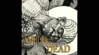 Amelia Is Dead – An Emotional Scene (metalcore/melodic hardcore 2011 full EP)