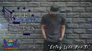 Estoy Loco Por Ti   - El Compita Y Sus Teclados Estreno Exclusivo