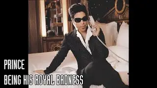 Prince - Being His Royal Badness!
