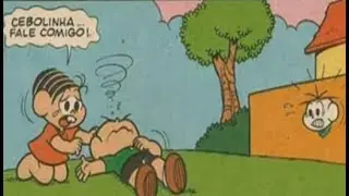 O Cebolinha morreu?!? Bu&aacute;&aacute;&aacute;&aacute; - Turma da M&ocirc;nica - quadrinhos narrados