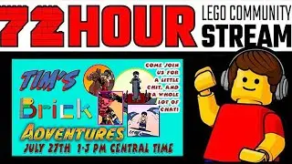 Tim's Brick Adventure joins the 72 hour live stream. Come hang with us 1-3 pm central time.