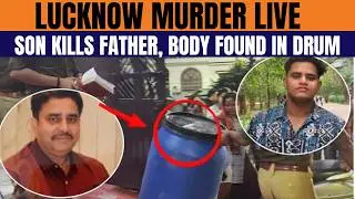 Lucknow Murder News Live: Boy Shoots Father Dead, Hides Chopped Body in Drum | News9 LIVE