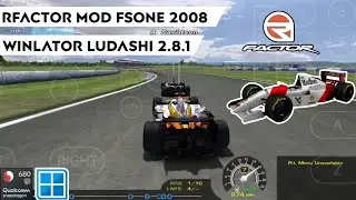 Rfactor mod FSONE 2008 Winlator ludashi 2.8.1 Snapdragon 680 Redmi 10c