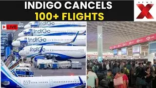 100+ Flights Cancelled LIVE | 100+ Indigo Flights Cancelled; Passengers Voice Anger Across India |