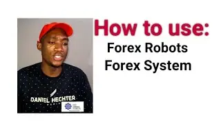 Forex Robots, Forex systems, how to use them