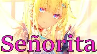 [Nightcore] Señorita