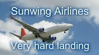 Very hard landing of a Sunwing Airlines Boeing 737-800 at Montreal Airport