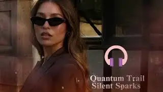 Quantum Trail -  Silent Sparks Exclusive 2024