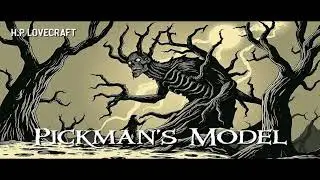 PICKMAN'S MODEL by H.P LOVECRAFT (Full Audiobook): Haunting Eldritch Horror