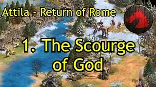 1. The Scourge of God | Attila - Return of Rome | AoE2: DE Campaign