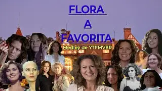 FLORA A FAVORITA - Anivers&aacute;rio De 62 Anos De Patricia Pillar (Medley De YTPMVBR) 