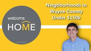 Neighborhoods with Homes Under $150,000 in Wayne County