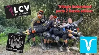 Trilog&iacute;a viaje a Enduroland con LCVMTB  parte 2 LA RANDA