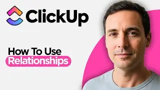 How to Use ClickUp Relationships (2026 Beginner's Guide)