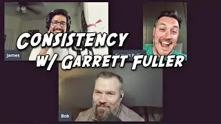 Consistency w Garrett Fuller