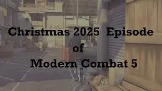 Christmas 2025 Episode of Modern Combat 5 - Ultrawide