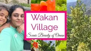 Visiting the most beautiful scenic place, Wakan village | 4K | Explore with us 🚶 | Oman | Spring