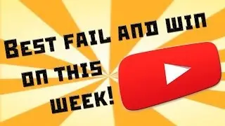 Best Of Fail/Win On This Week [1440p]