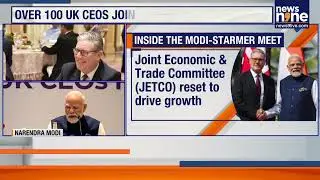PM Modi Meets UK PM Keir Starmer | India-UK Trade & Strategic Partnership Boost | News9