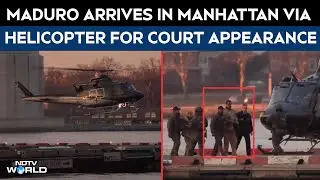 Maduro Arrives In Manhattan Via Helicopter For Court Appearance