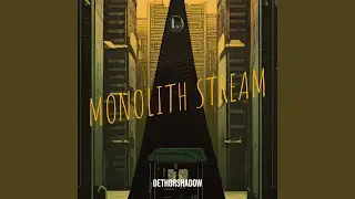Monolith Stream