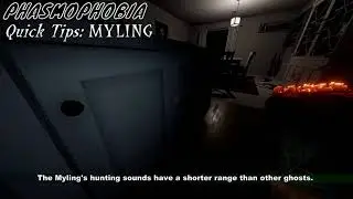 Phasmophobia - Quick Tips - Myling - Ghost Guide