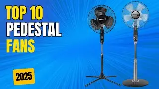 Best Pedestal Fan 2025 | Top 10 Best Pedestal Fans for Cool, Comfortable Living