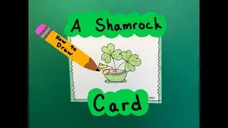 How to Draw a Shamrock Plant for a Card for St. Patrick´s Day, a House Warming, or Get Well