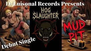 Hog Slaughter - Mud Pit (Official Audio) | Hillbilly Metal