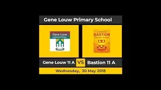 Rugby: Gene Louw 11A vs Bastion 11A  Played on 30 May 2018