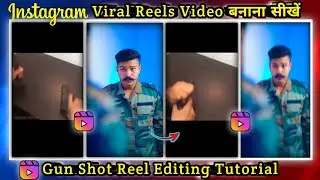 Clapping Gun Fire Reels Video Editing Tutorial | Gun Shoot Trending Reels Editing | get_scared22