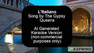 L'Italiano -  The Gypsy Queens (Karaoke with Subtitles)