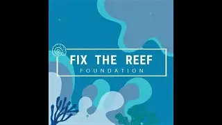 Fix The Reef foundation