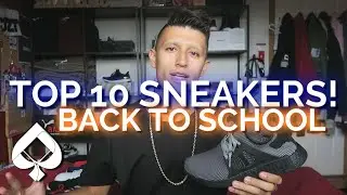 Top 10 Sneakers - Back to School 2016! | SneakerTalk