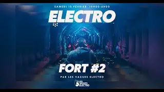 🎵 &Eacute;lectro Fort #2 : L'After-Movie Officiel est L&agrave; ! 🎵