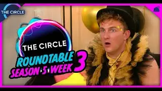 The Circle US | Season 5 Week 3 Roundtable