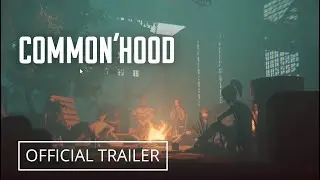 Common'hood Reveal Trailer (Extended)
