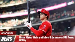 Ohtani Makes History with Fourth Unanimous MVP Award Victory #mvp #baseball #mvptime #dodgers