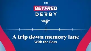 Betfred Derby: The boss takes a trip down memory lane ahead of Epsom